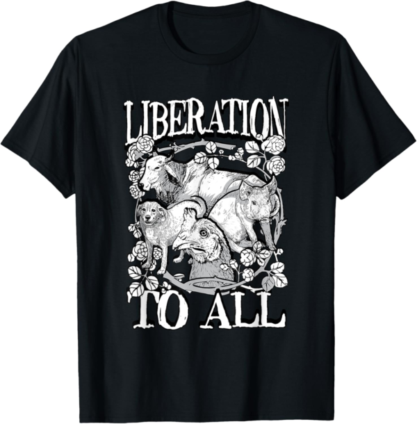 Liberation To All Vegan Vegetarian Shirt Women Men Kids Tee ... - Image 2